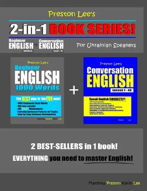 Preston Lee's 2-in-1 Book Series! Beginner English 1000 Words & Conversation English Lesson 1 - 40 For Ukrainian Speakers by Matthew Preston