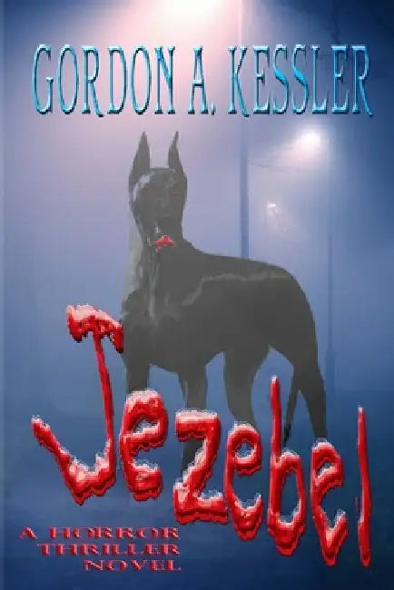 JEZEBEL-A Horror Thriller Novel by Gordon a. Kessler