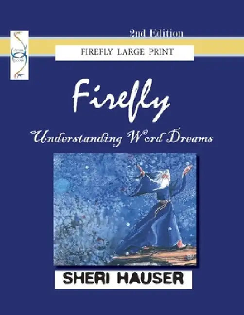Firefly Large Print: Understanding Word Dreams by Karna Peck