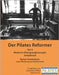 Der Pilates Reformer - Teil II: Moderne Übungsergänzungen und Jumpboard by Ruthe, Felicitas