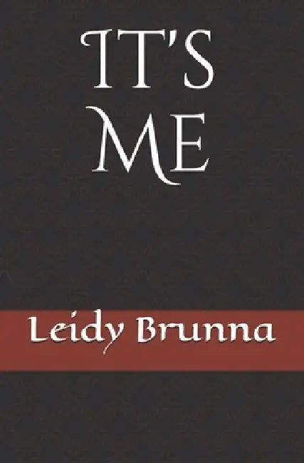 It's Me by Leidy Brunna