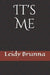 It's Me by Leidy Brunna