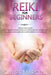 Reiki for Beginners: Discover How to Improve your Energy, Reduce Stress and Raise your Vibration with Reiki Healing.Start now your personal by Claire Marcus