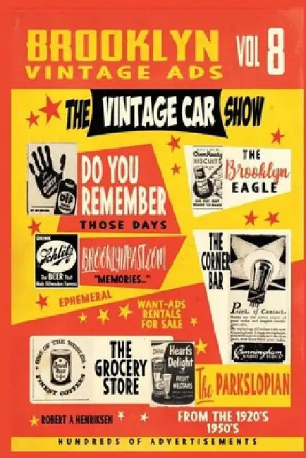 Brooklyn Vintage Ads Vol.8 by Robert a. Henriksen