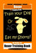 Boxer Dog Training Book, Train Your Dog Or Eat My Shorts! Not Really, But... Boxer Training Book by Fanny Doright