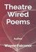 Theatre Wired Poems: Author by Nora Falconer