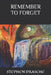 Remember to Forget by Stephen Drasche
