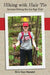 Hiking with Hair Tie: Section Hiking the Ice Age Trail by Kris Van Handel