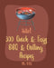 Hello! 300 Quick & Easy BBQ & Grilling Recipes: Best Quick & Easy BBQ & Grilling Cookbook Ever For Beginners [Book 1] by Bbq