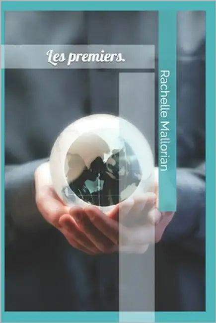 Les premiers by Mallorian, Rachelle