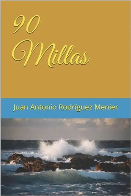 90 Millas by Rodríguez Menier, Juan Antonio