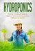 Hydroponics: The Do It Yourself Guide to Build a Perfect and Inexpensive Hydroponics System by Oliver Beans