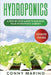 Hydroponics: A Step-by-Step Guide to Building Your Hydroponics Garden by Conny Marino