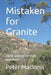 Mistaken for Granite: earth science for rock watchers by Peter Macinnis