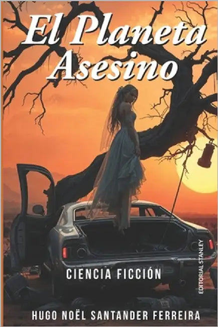 El Planeta Asesino by Santander, Hugo Noel
