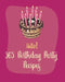 Hello! 365 Birthday Party Recipes: Best Birthday Party Cookbook Ever For Beginners [Book 1] by Mr Holiday
