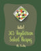 Hello! 365 Vegetarian Salad Recipes: Best Vegetarian Salad Cookbook Ever For Beginners [Citrus Cookbook, Black Bean Recipes, Summer Salads Cookbook, C by Healthy