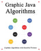 Graphic Java Algorithms: Graphic Algorithms Java by Yang Hu