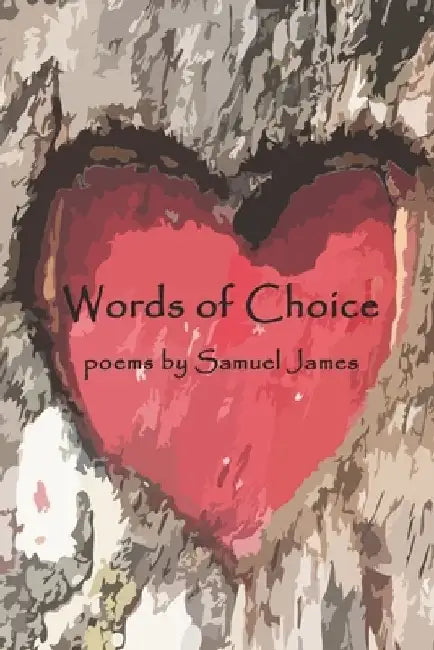 Words of Choice: Samuel by Samuel C. James Jr