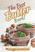The Best Butter Book!: Fantastic Flavors of Homemade Butters, Spreads & Sauces by Tosch, Christina