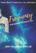 Frequency: Tranquil Way of Transforming Life to Abundance by Bhushan Khairnar