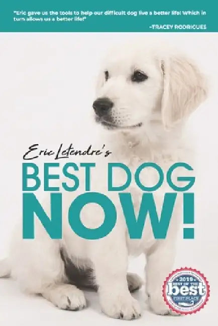 Eric Letendre's Train Your Dog In Six Weeks Or Less by Rachael Letendre