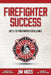 Firefighter Success: 20 C's to Firefighter Excellence by Jason Hoevelmann