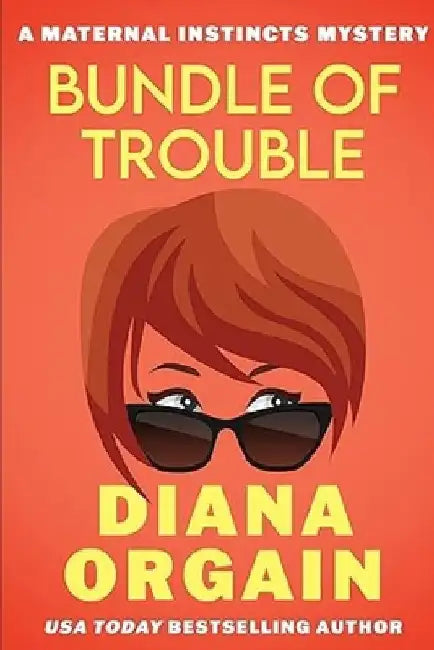 Bundle of Trouble by Diana Orgain
