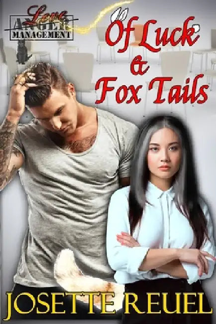 Of Luck & Fox Tails by Josette Reuel