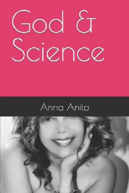 God & Science by Anna Anita
