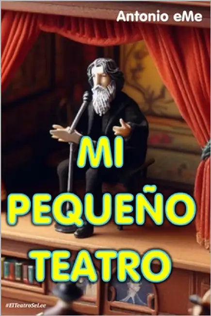 Mi Pequeño Teatro by Eme, Antonio