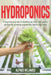 Hydroponics: A Beginner's Guide to Building an Ideal Hydroponic Garden for Growing Vegetables, Herbs and Fruits by Alfred McJames