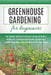 Greenhouse Gardening for Beginners: The Ultimate Guide that will teach you How to Build a Perfect and Inexpensive Greenhouse and Grow your Favorite Ve by Walter Blake