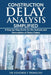 Construction Delay Analysis Simplified: A Step-by-Step Guide for the Analysis and Formulation of Delay Claims by Hendrik F. Prinsloo