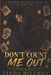 Don't Count Me Out: Rage, redemption and Becoming Whole by Linda Hillman