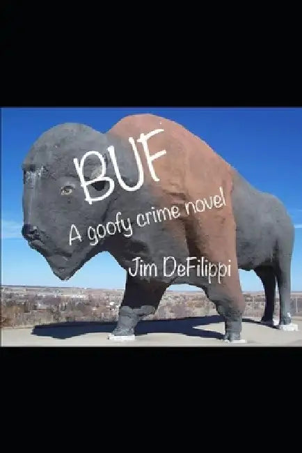 Buf: a goofy crime novel by Jim Defilippi