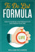 To Do List Formula: How to Increase Your Productivity and Master Your Time by Richards, William
