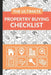 The Ultimate Property Buying Checklist: First Time Home Buyers Guide for Home Purchase, Property Inspection Checklist, House Flipping Book, Real Estat by Ultimate Property Buying Checklist