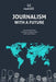 Journalism With a Future by Francisco Campos-Freire, Xosé López-García, Iván Puentes-Riviera