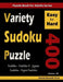 Variety Sudoku Puzzle: 400 Easy to Hard Puzzles (Sudoku, Sudoku X, Jigsaw Sudoku, Hyper Sudoku) by Khalid Alzamili