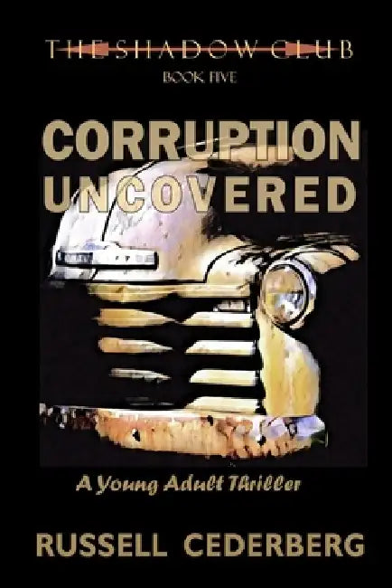 Corruption Uncovered by Russell Cederberg