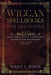 Wiccan Spellbooks for Beginners: Candle, Herbal, Crystal, and Moon Spells for Witchcraft Practitioners by Mary J. Moon