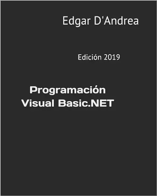 Programación Visual Basic.NET: Edición 2019 by D'Andrea, Edgar