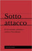Sotto attacco: Il terrorismo islamico contro l'Occidente by Altini, Niccolò