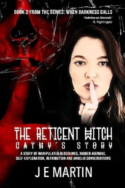 The Reticent Witch: Cathy's Story by J. E. Martin