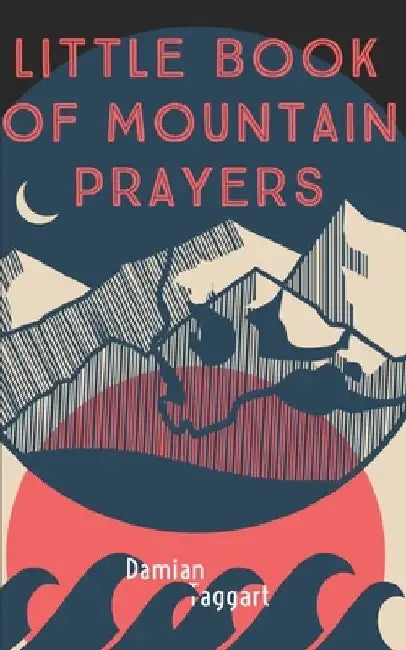 Little Book of Mountain Prayers by Damian Taggart