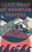 Little Book of Mountain Prayers by Damian Taggart
