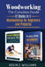 Woodworking: The Complete Guide 2 Books in 1: Woodworking for Beginners and Projects by Kevin J. Williams