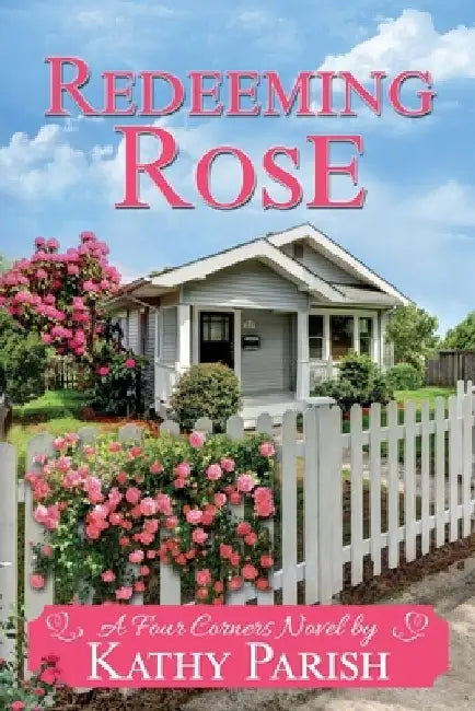 Redeeming Rose by Kathy Parish