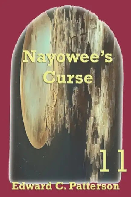 Nayowee's Curse by Edward C. Patterson